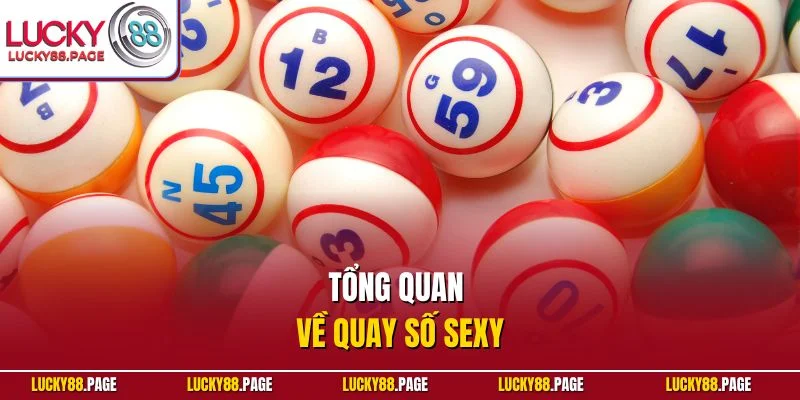 Tổng quan về quay số sexy