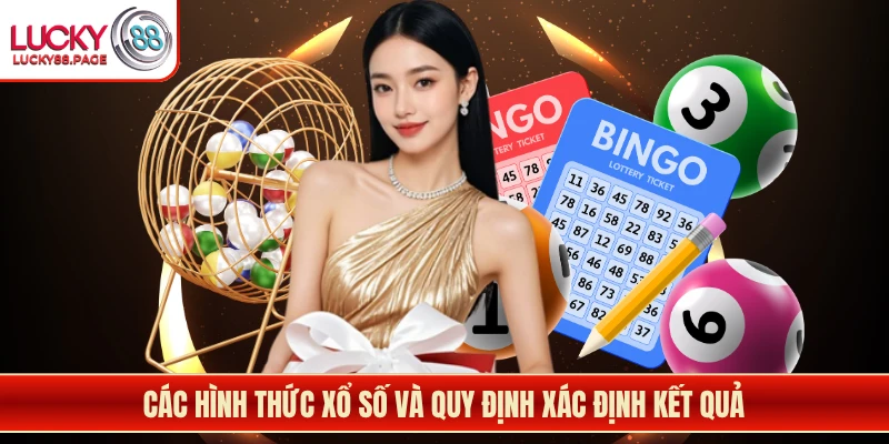 Các hình thức xổ số và quy định xác định kết quả